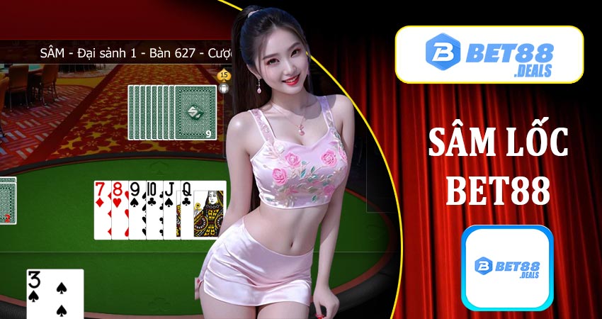 Cách chơi Sâm Lốc tại nhà cái bet88 đơn giản